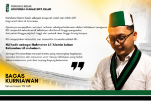 Ketua Umum PB HMI Bagas Kurniawan: NU Hadir sebagai Rahmatan Lil ‘Alamin, Menebarkan Kedamaian bagi Umat
