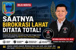AMAL : Saatnya Birokrasi Lahat Ditata Total
