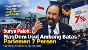 Surya Paloh: NasDem Usul Ambang Batas Parlemen 7 Persen, Siap Terima Konsekuensi