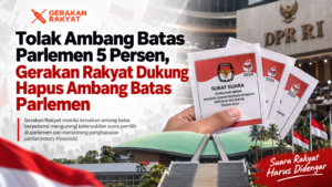 Gerakan Rakyat Tolak Ambang Batas Parlemen 5 Persen, Dorong Penghapusan Parliamentary Threshold