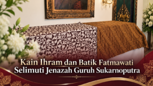 Kain Ihram dan Batik Peninggalan Fatmawati Selimuti Jenazah Guruh Sukarnoputra