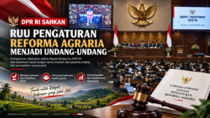 DPR RI Sahkan RUU Pengaturan Reforma Agraria Menjadi Undang-Undang