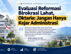 Evaluasi Reformasi Birokrasi Lahat, Oktaria: Jangan Hanya Kejar Administrasi