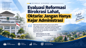 Evaluasi Reformasi Birokrasi Lahat, Oktaria: Jangan Hanya Kejar Administrasi