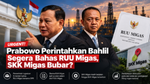 Prabowo Tugaskan Bahlil Bahas RUU Migas, Skema BUK Migas Jadi Sorotan