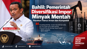 Bahlil: Pemerintah Diversifikasi Impor Minyak Mentah, Pasokan Harus Aman dan Kompetitif