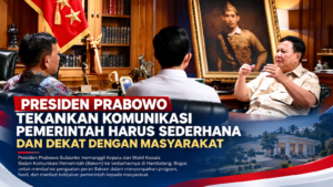 Presiden Prabowo Tekankan Komunikasi Pemerintah Harus Sederhana dan Dekat dengan Masyarakat