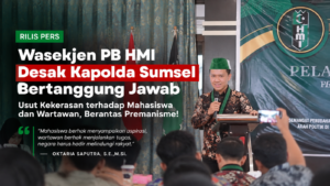 Wasekjen PB HMI Desak Kapolda Sumsel Bertanggung Jawab, Berantas Premanisme dan Usut Tuntas Kekerasan terhadap Mahasiswa serta Wartawan