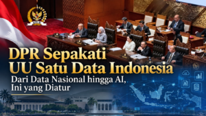 DPR RI Sahkan UU Satu Data Indonesia, Perkuat Tata Kelola Data Nasional hingga Pemanfaatan AI