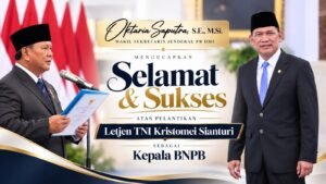 Oktaria Saputra Ucapkan Selamat atas Pelantikan Letjen TNI Kristomei Sianturi sebagai Kepala BNPB