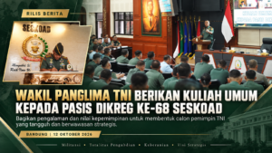 Wakil Panglima TNI Berikan Kulia Umum Kepada Pasis Dikreg Ke-68 Seskoad
