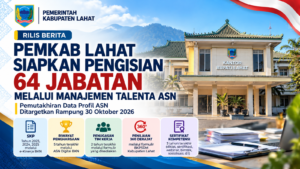 Pemkab Lahat Siapkan Pengisian 64 Jabatan Melalui Manajemen Talenta ASN, Pemutakhiran Data Ditetapkan Hingga 30 Oktober 2026