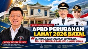 Oktaria: Jangan Salahkan Bupati Saja, Evaluasi Birokrasi Lahat Dari Atas Sampai Bawah!